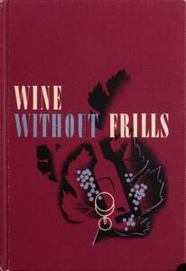 Wine Without Frills (vom Bearbeiter vergebener Titel) von Schenley Import Corp. New York